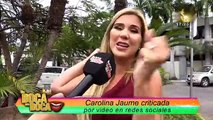 Carolina Jaume criticada por un video que subió a redes sociales, así reaccionó ella