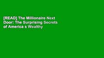 [READ] The Millionaire Next Door: The Surprising Secrets of America s Wealthy