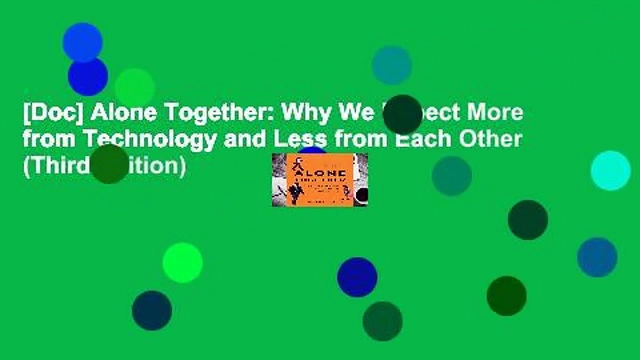 [Doc] Alone Together: Why We Expect More from Technology and Less from Each Other (Third Edition)