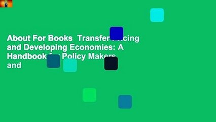 Download Video: About For Books  Transfer Pricing and Developing Economies: A Handbook for Policy Makers and