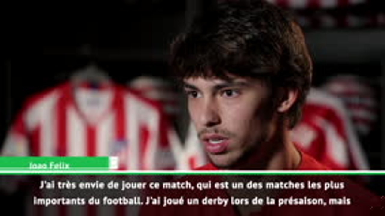 Atlético - Joao Felix : "Un des matches les plus importants du football"