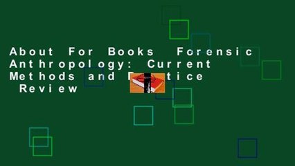 About For Books  Forensic Anthropology: Current Methods and Practice  Review