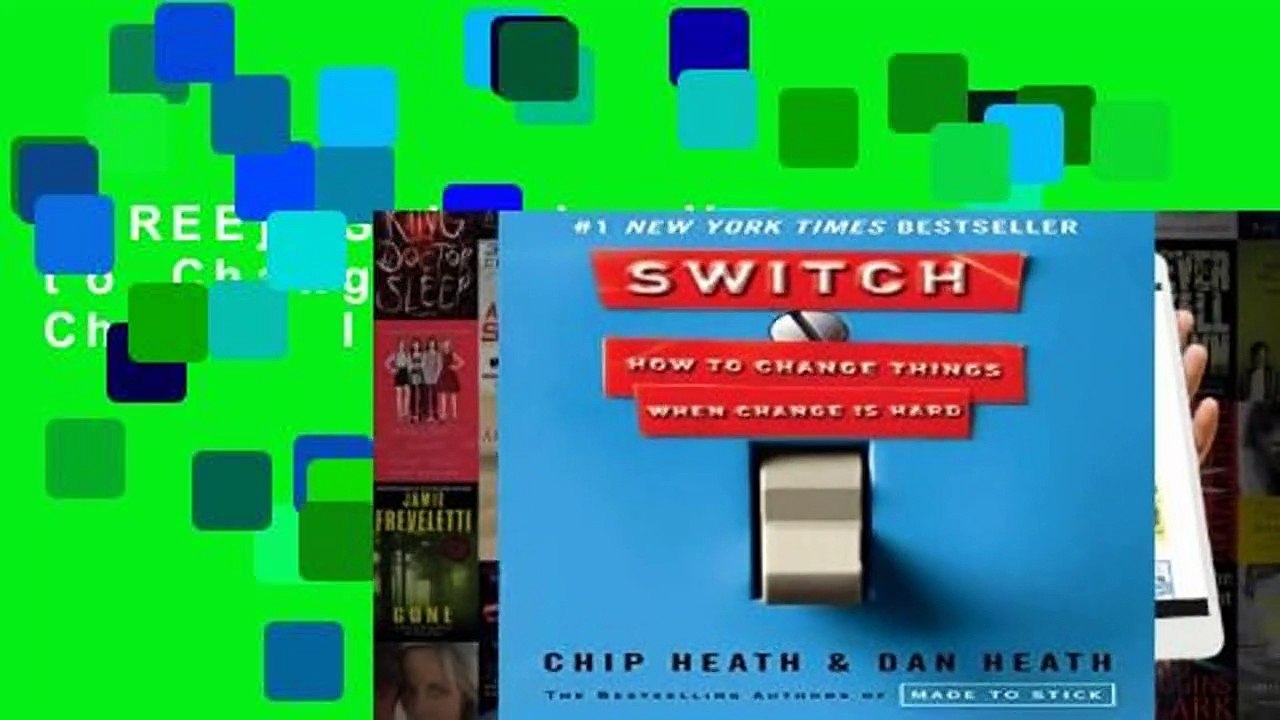 [FREE] Switch: How to Change Things When Change Is Hard