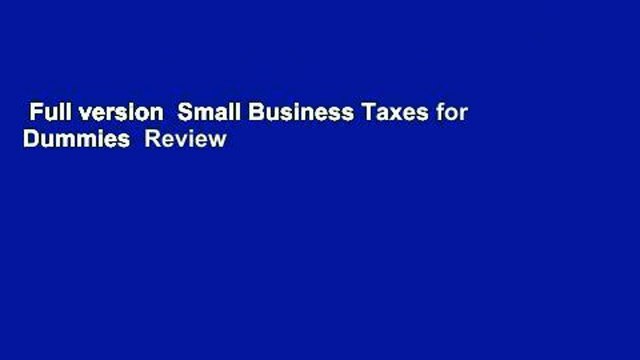Full version Small Business Taxes for Dummies Review