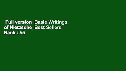 Full version  Basic Writings of Nietzsche  Best Sellers Rank : #5