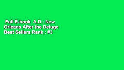 Full E-book  A.D.: New Orleans After the Deluge  Best Sellers Rank : #3