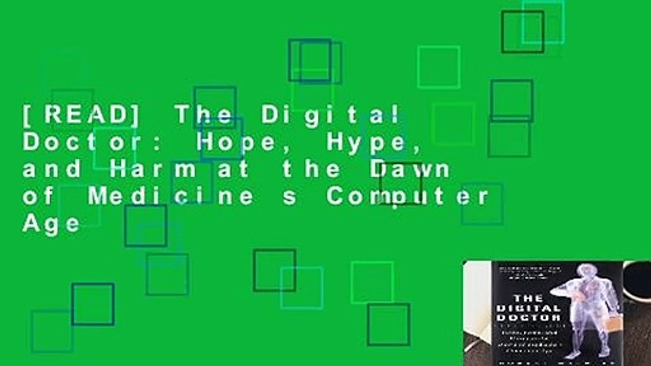 [READ] The Digital Doctor: Hope, Hype, and Harm at the Dawn of Medicine s Computer Age
