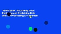 Full E-book  Visualizing Data: Exploring and Explaining Data with the Processing Environment