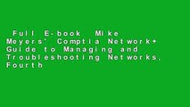 Full E-book  Mike Meyers' Comptia Network  Guide to Managing and Troubleshooting Networks, Fourth