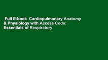 Full E-book  Cardiopulmonary Anatomy & Physiology with Access Code: Essentials of Respiratory