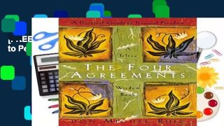 [FREE] The Four Agreements: Practical Guide to Personal Freedom (Toltec Wisdom Book)
