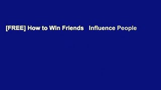 [FREE] How to Win Friends   Influence People