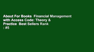 About For Books  Financial Management with Access Code: Theory & Practice  Best Sellers Rank : #5