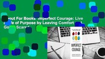 About For Books  Imperfect Courage: Live a Life of Purpose by Leaving Comfort and Going Scared