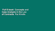 Full E-book  Concepts and Case Analysis in the Law of Contracts  For Kindle