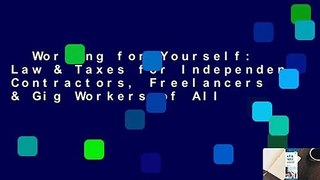 Working for Yourself: Law & Taxes for Independent Contractors, Freelancers & Gig Workers of All