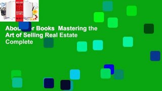 About For Books  Mastering the Art of Selling Real Estate Complete
