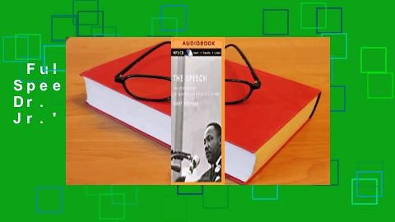 Full version  The Speech: The Story Behind Dr. Martin Luther King Jr.'s Dream Complete