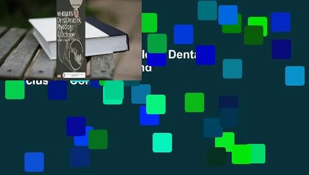 About For Books Wheeler's Dental Anatomy, Physiology and Occlusion Complete