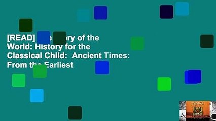 [READ] The Story of the World: History for the Classical Child:  Ancient Times: From the Earliest