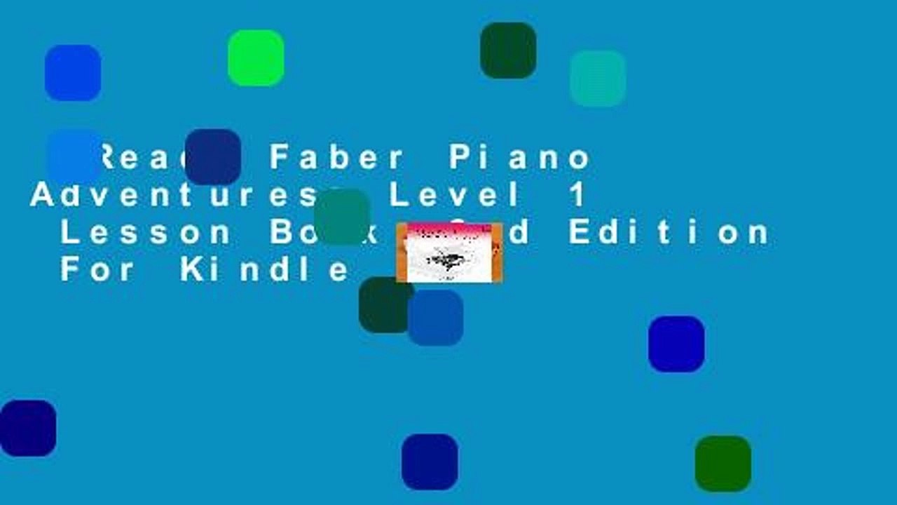 [Read] Faber Piano Adventures: Level 1  Lesson Book  2nd Edition  For Kindle