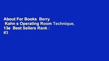 About For Books  Berry   Kohn s Operating Room Technique, 13e  Best Sellers Rank : #3