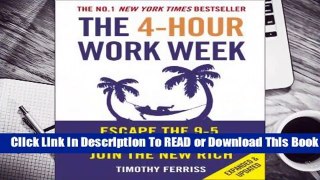The 4-Hour Work Week: Escape the 9-5, Live Anywhere and Join the New Rich  For Kindle
