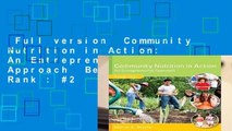 Full version  Community Nutrition in Action: An Entrepreneurial Approach  Best Sellers Rank : #2