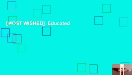 [MOST WISHED]  Educated