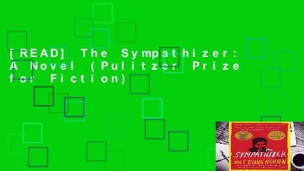 [READ] The Sympathizer: A Novel (Pulitzer Prize for Fiction)