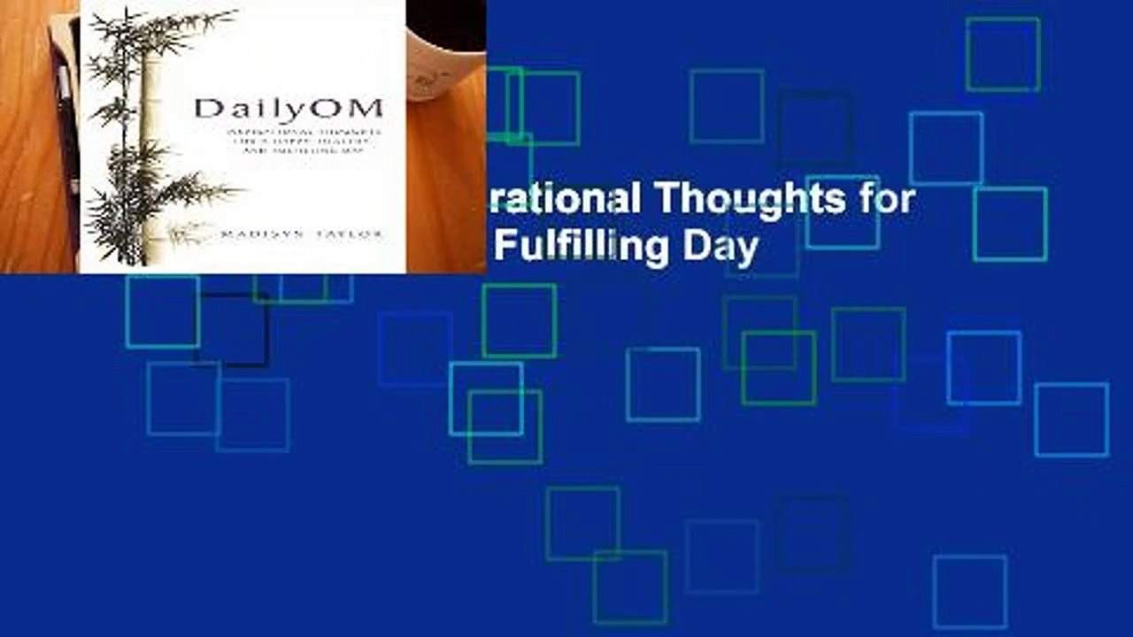 [FREE] DailyOM: Inspirational Thoughts for a Happy, Healthy, and Fulfilling Day