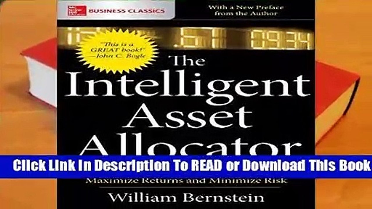 Full version  The Intelligent Asset Allocator: How to Build Your Portfolio to Maximize Returns