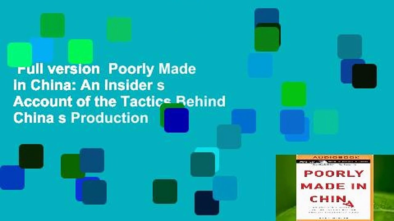 Full version  Poorly Made in China: An Insider s Account of the Tactics Behind China s Production