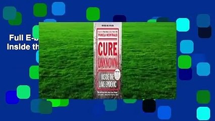 Full E-book  Cure Unknown: Inside the Lyme Epidemic Complete
