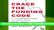 Crack the Funding Code: How Investors Think and What They Need to Hear to Fund Your Startup