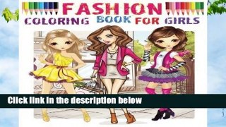 [Read] Fashion Coloring Book for girls: Color Me Fashion   Beauty  For Online