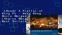 [Read] A Fistful of Kung Fu - Hong Kong Movie Wargame Rules (Osprey Wargames)  Best Sellers Rank