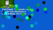 Full E-book  Trademark: Legal Care for Your Business & Product Name  For Kindle