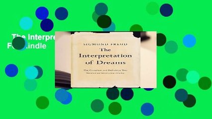 The Interpretation of Dreams  For Kindle