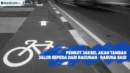 Pemkot Jaksel Akan Tambah Jalur Sepeda Dari Ragunan Hingga Rasuna Said