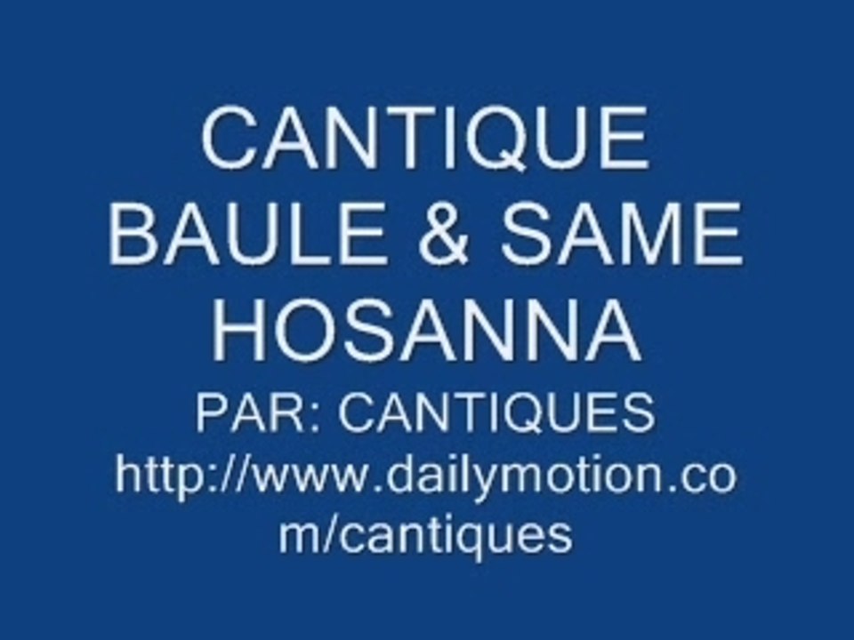 cantique baule & same - hosanna