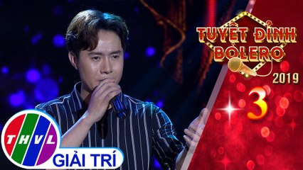 THVL | Tuyệt đỉnh Bolero 2019 - Tập 3[2]: Ngại ngùng - Nguyễn Tuấn Hoàng