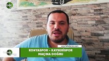 Konyaspor - Kayserispor maçına doğru son gelişmeleri Abdulkadir Paslıoğlu aktardı