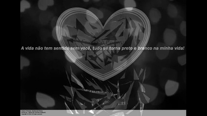 A vida não tem sentido sem você...[Frases e Poemas]