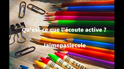 Qu'est-ce que l'écoute active ?