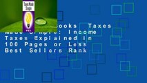 About For Books  Taxes Made Simple: Income Taxes Explained in 100 Pages or Less  Best Sellers Rank