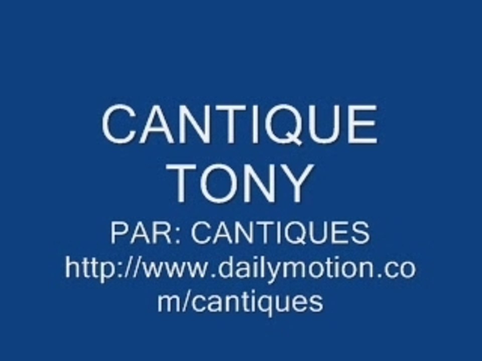 CANTIQUE TONY
