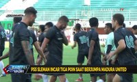 PSS Sleman Incar Tiga Poin Saat Berjumpa Madura United