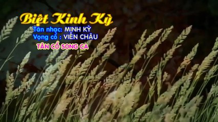 BIỆT KINH KỲ - Minh Kỳ - Viễn Châu - Tân Cổ KaraOke