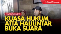 LIVE: Kuasa Hukum Buka Suara Soal Laporan Atta Halilintar